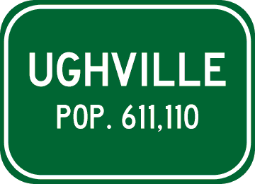 Ughville, pop. 611,110